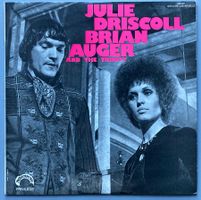 JULIE DRISCOLL, BRIAN AUGIER AND THE TRINITY - JULIE DRISCOL