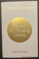 The art of thinking clearly - Dobelli
