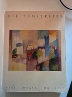 Die Tunisreise - Klee Macke Moilliet - 1982 - Paul Klee