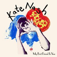 Kate Nash - Music - My Best Friend Is You