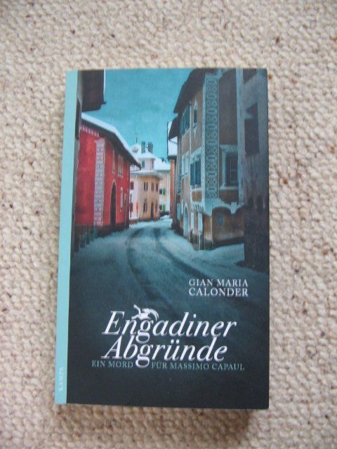 Bücher: Engadiner Abgründe Gian Maria Calonder – Gebraucht aus Reitnau von Bab0