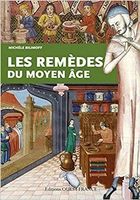 Les Remèdes du Moyen Âge
