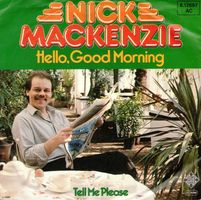 Nick Mackenzie  --  Hello, good Morning  Single7