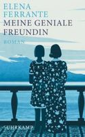 MEINE GENIALE FREUNDIN - ELENA FERRANTE - GEBUNDENE AUSGABE