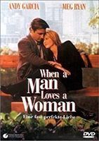 WHEN A MAN LOVES A WOMAN           Andy Garcia      Meg Ryan