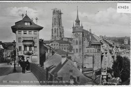Fribourg - L'Hotel de Ville et la Catherale de St. Nicolas