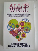 L. Hay, All is Well-Heal Your Body with Medicine & Intuition