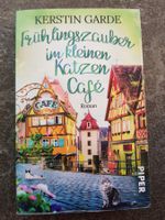 Frühlingszauber im kleinen Katzencafé / Kerstin Garde /Roman