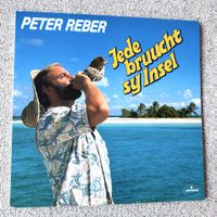 Peter Reber - Jede bruucht Sy Insel - LP - 80s