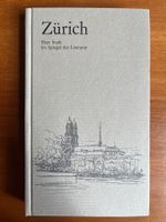Buch Zürich Eine Stadt im Spiegel Literatur Neupr. 20,- CHF