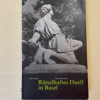 Kriminalroman: Rätselhaftes Duell in Basel von Peter Studer