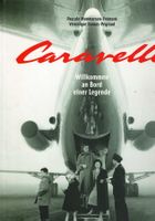 Caravelle - Willkommen an Bord einer Legende