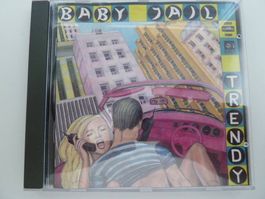 Baby Jail - Trendy  (vergriffen)