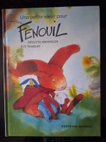 Une petite soeur pour FENOUIL- Brigitte Weninger - 1998