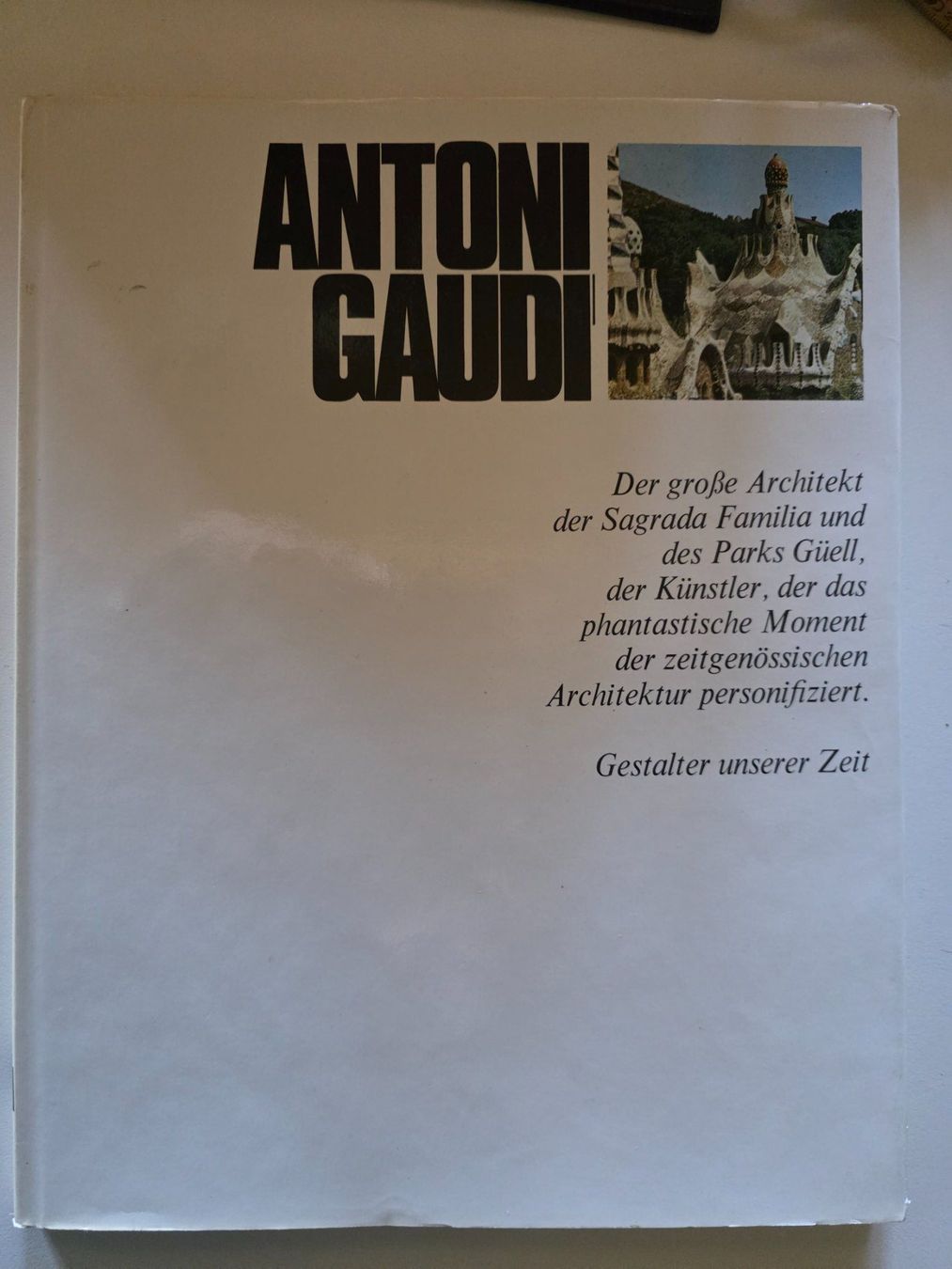 Libri: Antoni Gaudi - Gestalter unserer Zeit - 1969 – Usato da Walterswil BE venduto da Lonitti