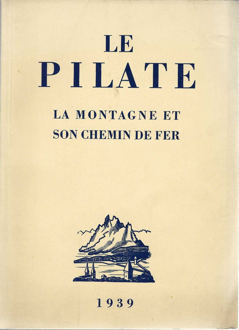Libri: Le Pilate. La Montagne et son Chemin de Fer. – Usato da Horw venduto da SwissSteamMemories