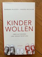 Kinder wollen - Barbara Bleisch & Andrea Büchler