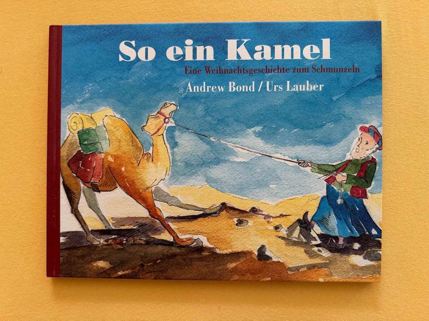Libri: Neuwertig: Andrew Bond/Urs Lauber: So ein Kamel – Nuovo (secondo la descrizione) da Horgen venduto da Feli39