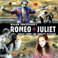 William Shakespeare's Romeo + Juliet: Music From - OST