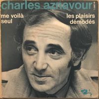 CHARLES AZNAVOUR - LES PLAISIR DÉMODÉS
