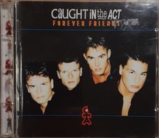 Caught In The Act - Forever Friends , NL Pop Album 1996