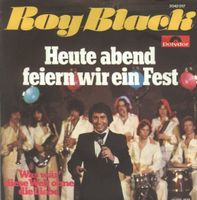 Black Roy - Heute abend feiern wir ein Fest (7")
