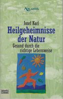 Josef Karl Heilgeheimnisse der Natur