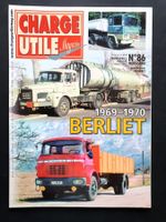 Camion, LKW Charge Utile Hors Série N° 86, BERLIET 1969-1970