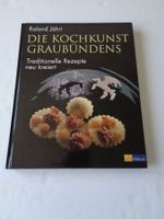 Die Kochkunst Graubündens - Roland Jöhri