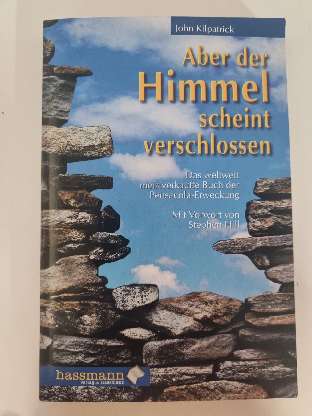 Libri: John Kilpatrick: Aber der Himmel scheint verschlossen – Usato da Wetzikon ZH venduto da Bambiskus