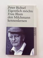 Peter Bichsel: Eigentlich möchte Frau Blum den Milchmann…