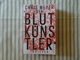 Chris Meyer - Der Blutkünstler - Thriller - B799