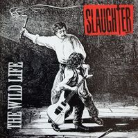 SLAUGHTER - THE WILD LIFE - CD