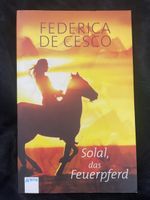 Federica de Cesco: Solal, das Feuerpferd