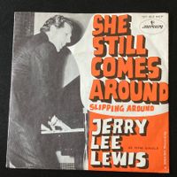 Jerry Lee Lewis - She Still Comes Around, 7"