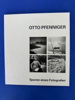 Otto Pfenniger. Spuren eines Fotografen. 1994. signiert.