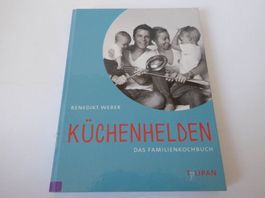 Küchenhelden - Das Familienkochbuch, Tulipan Verlag, 1. Aufl