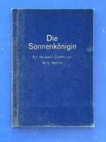 Die Sonnenkönigin. Ein Bergwelt-Zauber aus Hoch-Rhätiens