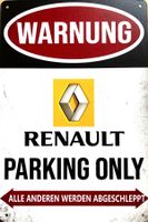Renault Parking Only Blechschild Megane Clio Twingo Deutsch