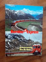 Bernina Express - im Panoramazug über die Alpen - H. Wall