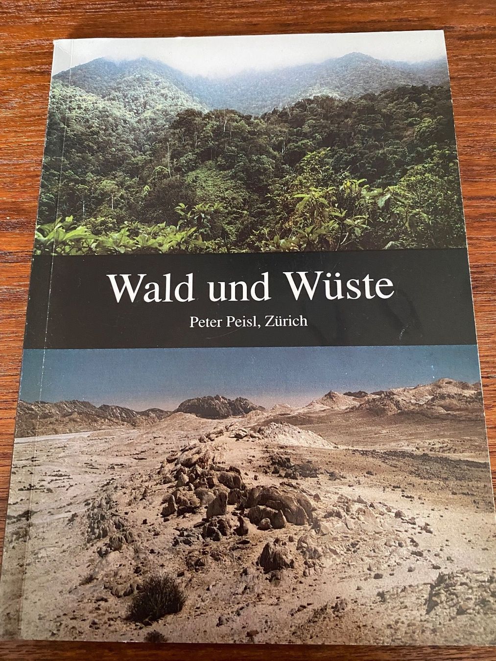 Libri: Wald und Wüste Peter Preisl – Usato da Zürich venduto da 2013tg