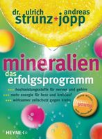 Mineralien - das Erfolgsprogramm - Hochleistungsstoffe für