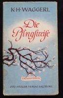 Karl Heinrich Waggerl, Die Pfingstreise SIGNIERT! 1947