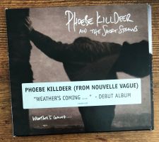 Phoebe Killdeer – Weather's Coming ...CD, Nouvelle Vague