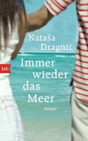 Dragnic Natasa - Immer wieder das Meer / Roman