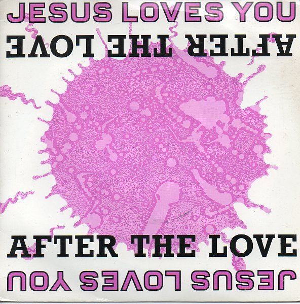 Schallplatten: Jesus Loves You: After The Love 7" – Gebraucht aus Steinhausen von Vilivinili