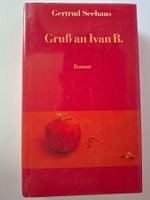 Gertrud Seehaus: Gruss an Ivan B.