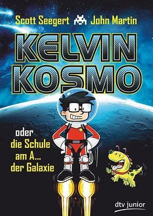 Libri: Kelvin Kosmo oder die Schule am A... der Galaxie. – Usato da Wigoltingen venduto da Zuckerfee84