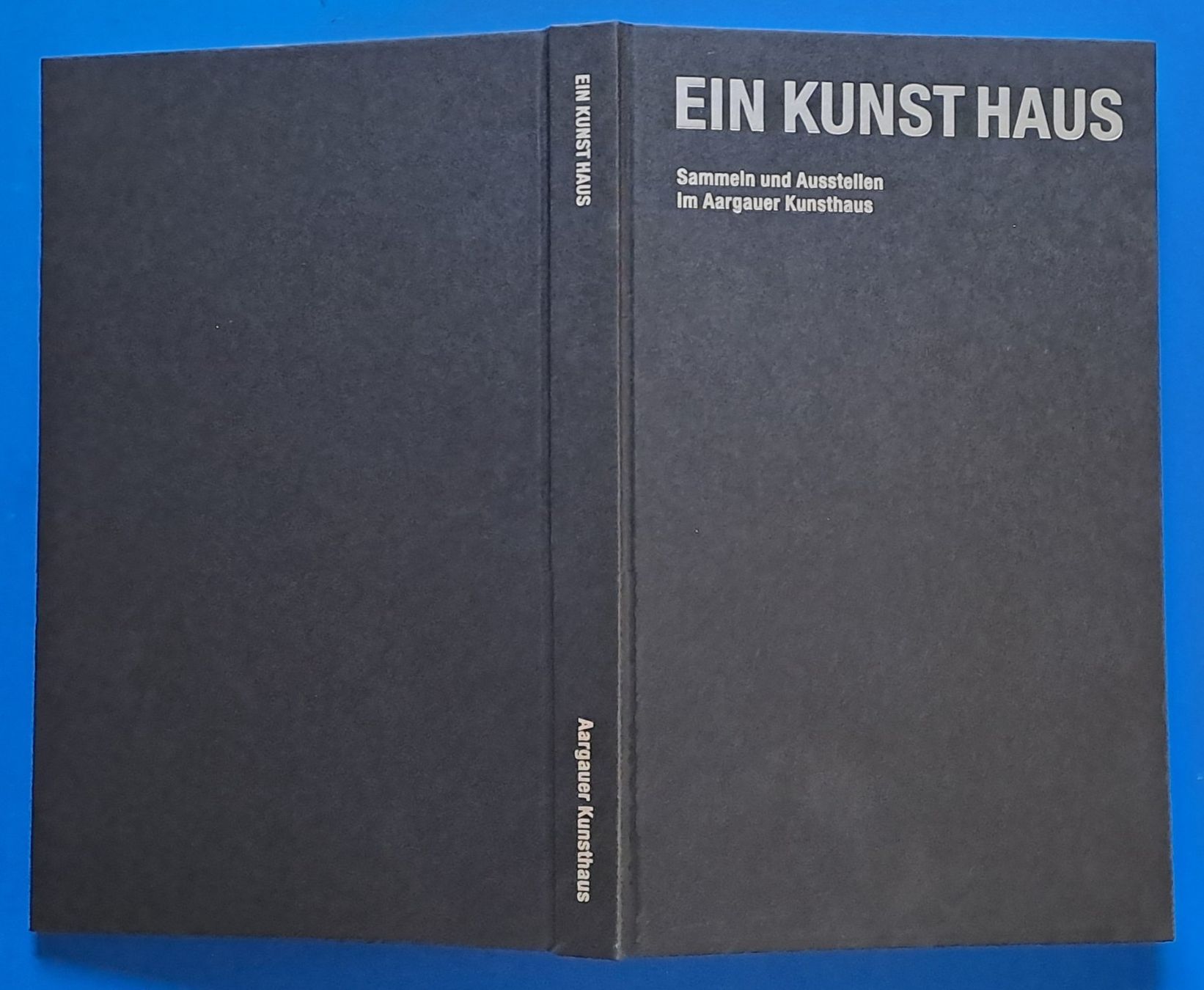 Libri: EIN KUNST HAUS - AARAU - mit dem E-Bau v. Herzog De Meuron – Usato da Zürich venduto da archiphil 2