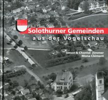 Solothurn, Kanton, Gemeinden aus der Vogelschau.